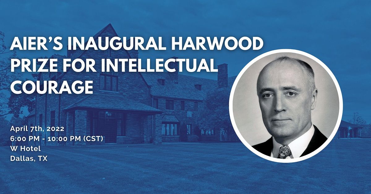 AIER s Inaugural Harwood Prize For Intellectual Courage W Hotel 