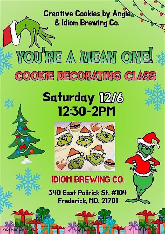 You're a Mean One! Grinchmas Cookie Decorating Class