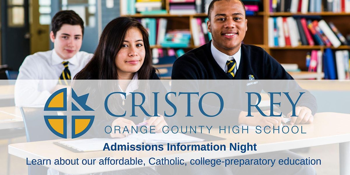 Cristo Rey Orange County High School Admissions Info Night at