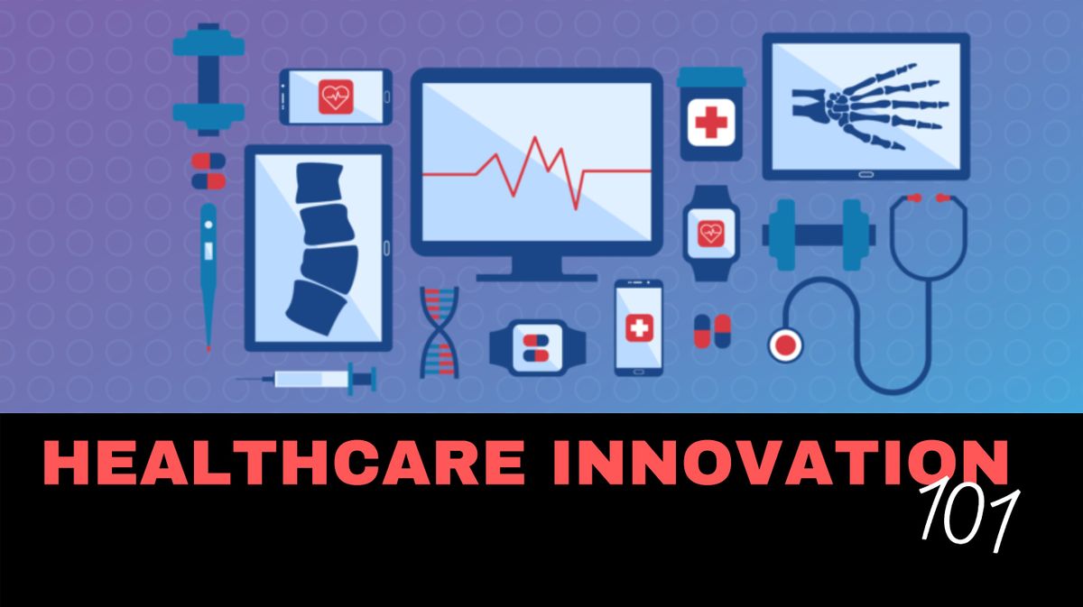 Healthcare Innovation: Where is it Going? at Online, Sunnyvale on 30th ...