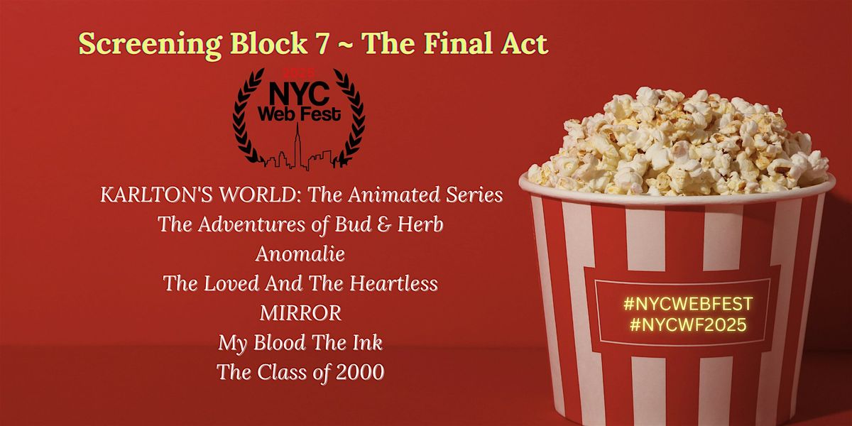 NYC Web Fest Screening Block 7 ~ The Final Act