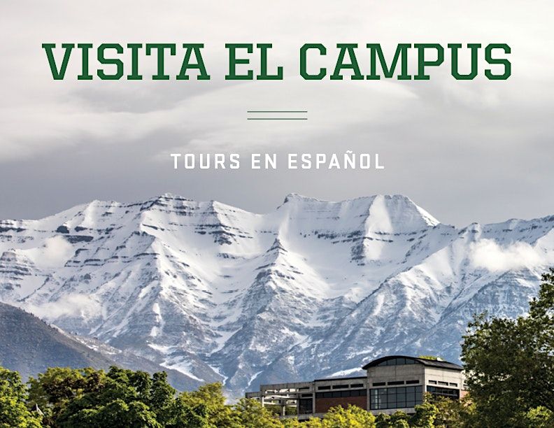 UVU Tours en Espanol 20222023 LC 408, Utah Valley University, Orem