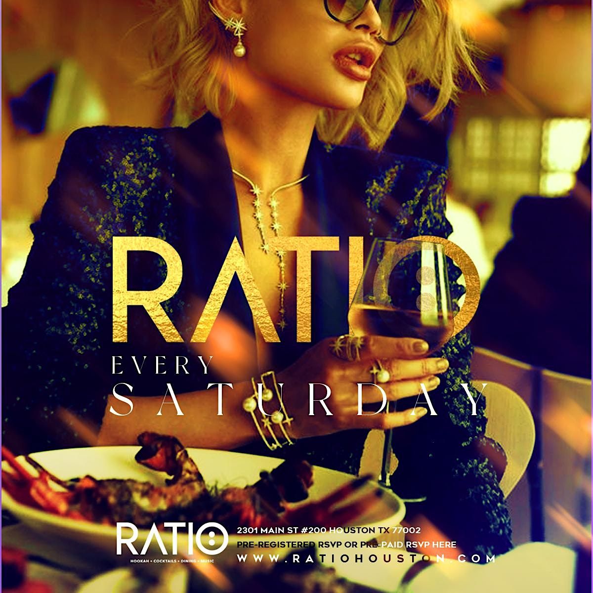RATIO HOUSTON on SATURDAYS - PRE REGISTER RSVP NOW! FREE ENTRY & MORE.