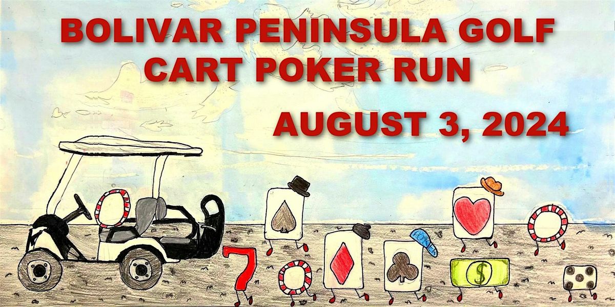 2024 Bolivar Peninsula Golf Cart Poker Run Starting at Jose's Cantina