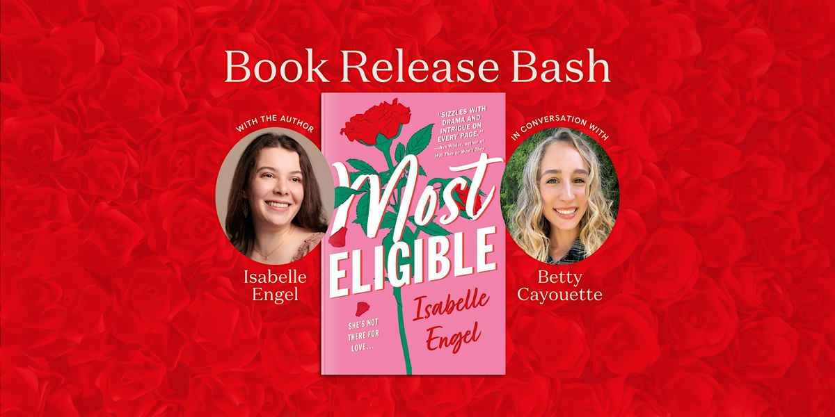 Most Eligible Release Bash with Isabelle Engel