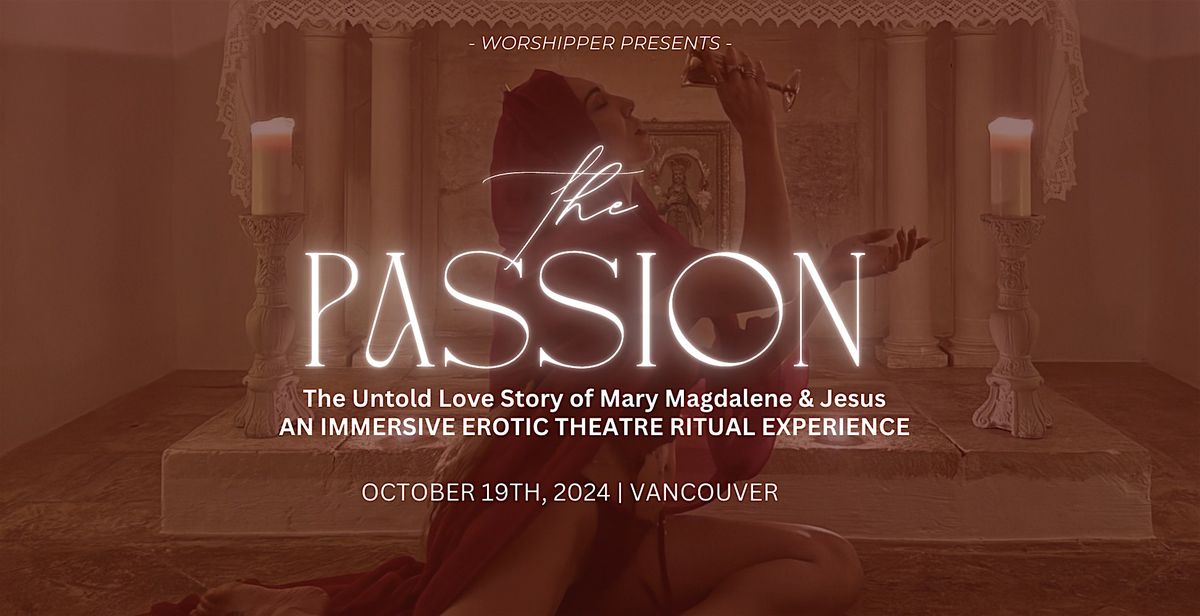 Worshipper presents The Passion The Untold Love Story of Mary