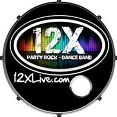 12X - Your Ultimate Party Rock\/Dance Cover Band