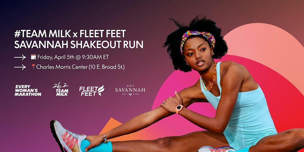 TeamMilk X Fleet Feet Savannah Shakeout Run with Nicole Linn 10 E