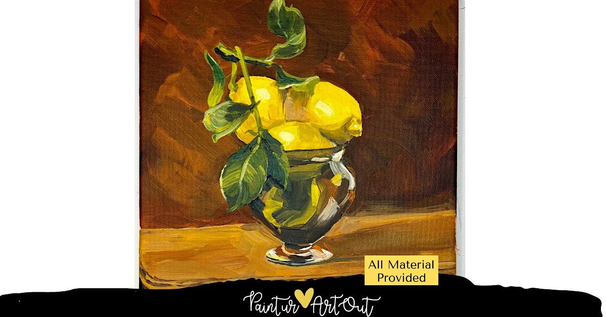 Still Life : Lemons Acrylic with Paint Ur Art Out at Canopy Studio