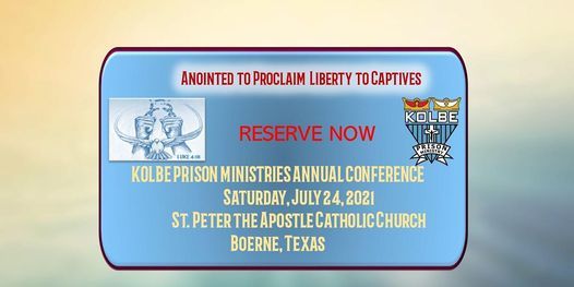 Kolbe Pr Son Ministries Annual Conference 2021 St Peter The Apostle Catholic Church Of Boerne July 24 2021