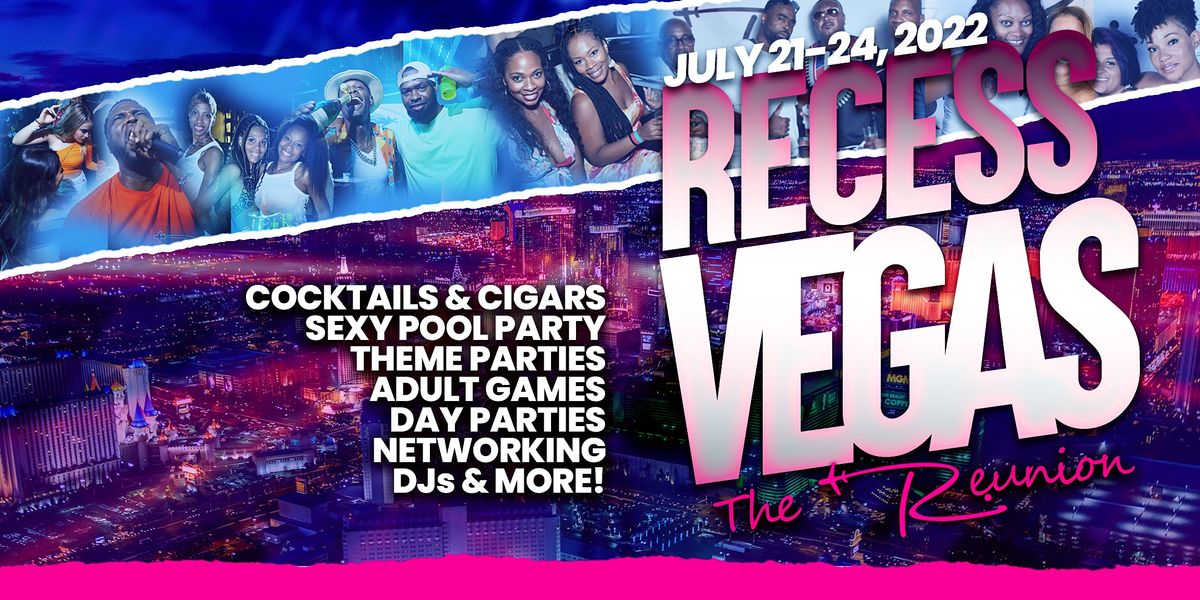 Recess 2022 "The Reunion" Hollywood Las Vegas Resort & Casino