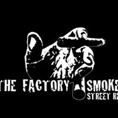 The Factory Smokers street revue