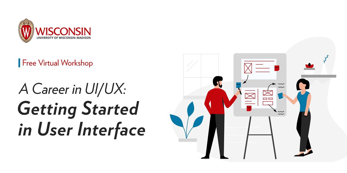 A Career in UI/UX: Getting Started in User Interface | Virtual Workshop ...