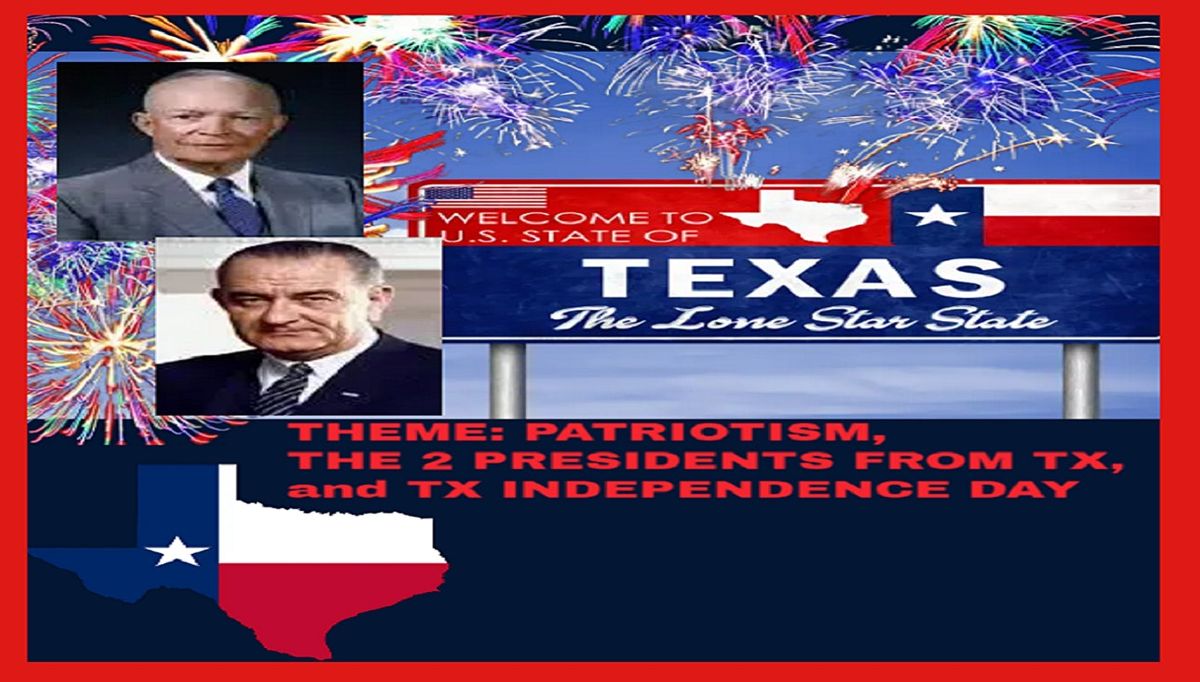 3rd5th THEME PATRIOTISM, TWO PRESIDENTS FROM TX, & TX INDEPENDENCE DAY Academy