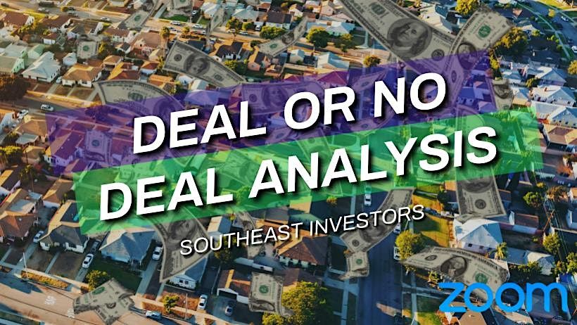 Deal or No Deal - Run Numbers and Strategies with Experienced Investors