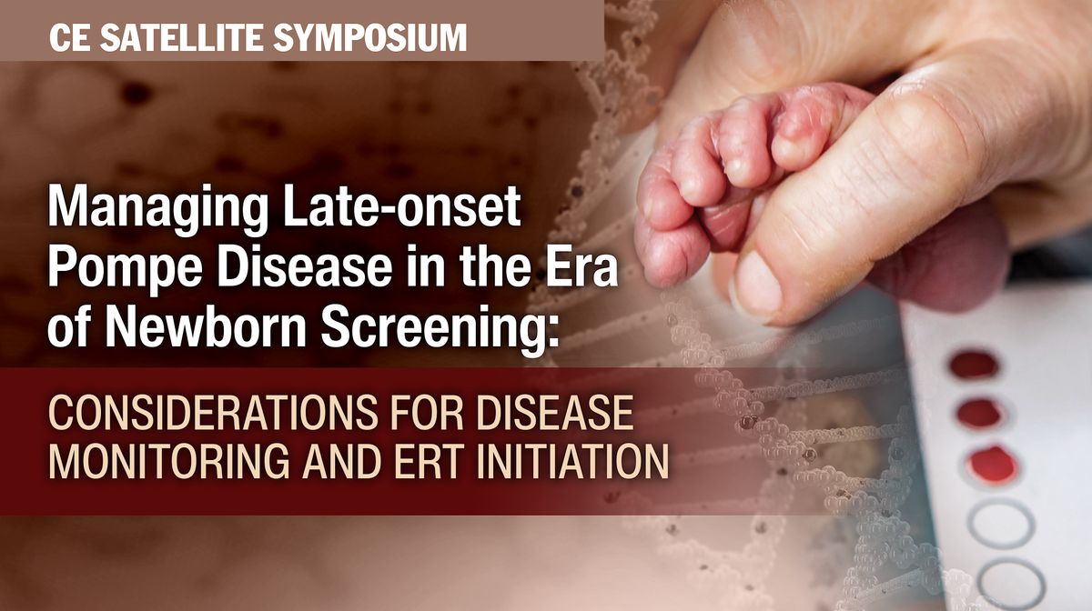 Managing Late-onset Pompe Disease in the Era of Newborn Screening