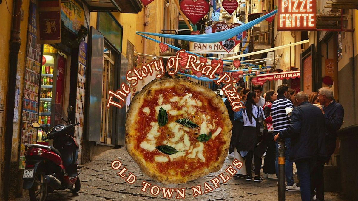 Old Town Naples: The Story of Real Pizza - Quest Experience