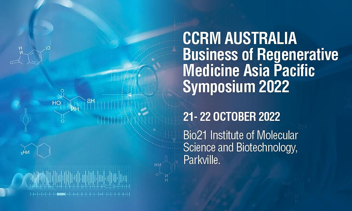 Business of Regenerative Medicine Asia Pacific Symposium 2022 | Bio21 ...