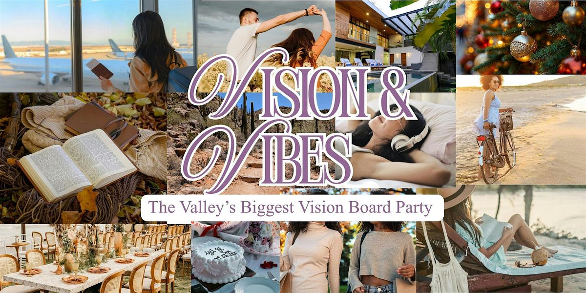 Vision & Vibes 2026: The Valley's Biggest Vision Board Party