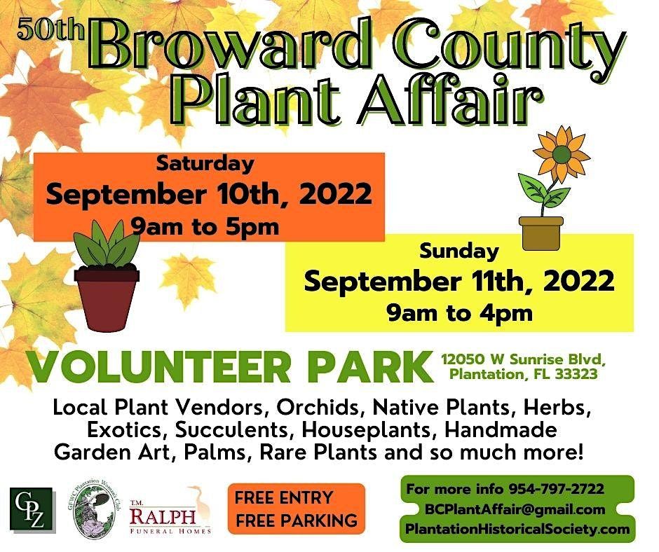 50th Broward County Plant Affair Volunteer Park, Plantation, FL September 10 to September 11