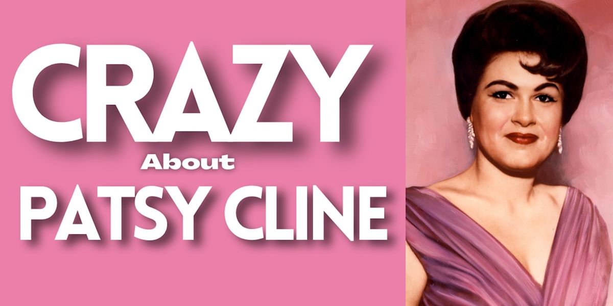 CRAZY - About Patsy Cline