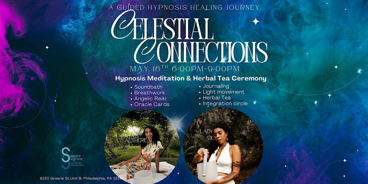 Celestial Connections: Hypnosis Meditation & Sound Bath