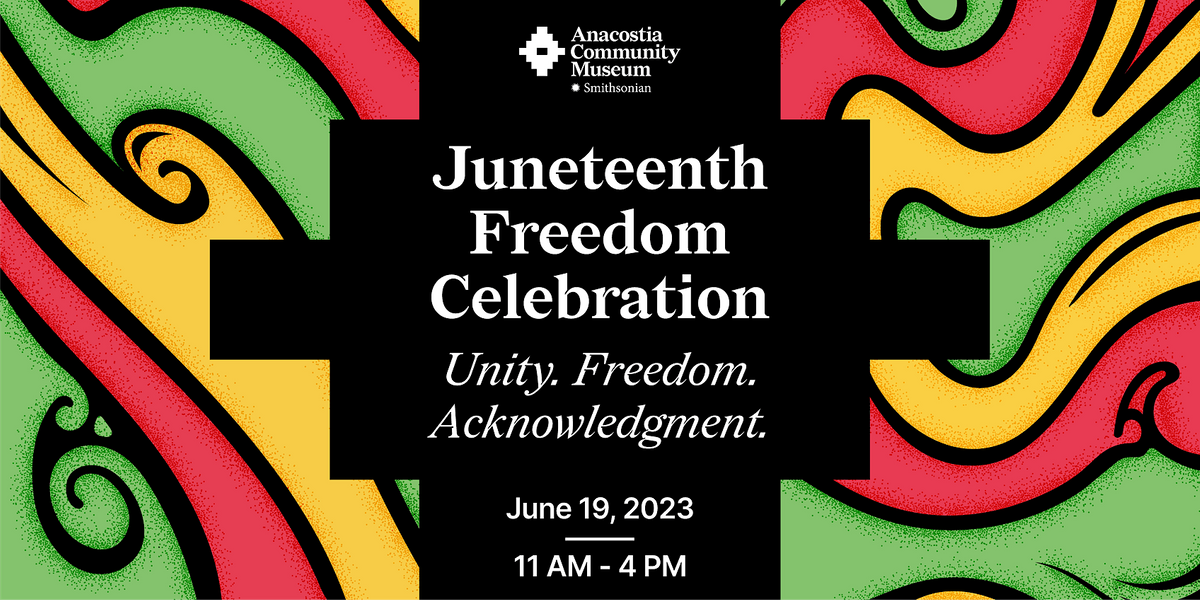 Juneteenth Freedom Celebration: Unity. Freedom. Acknowledgment ...