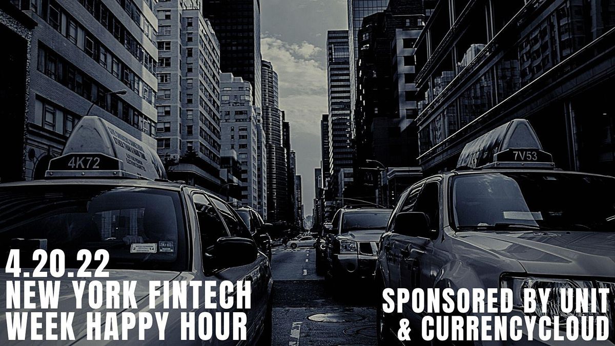 New York Fintech Week Happy Hour VERSA, New York, NY April 20, 2022