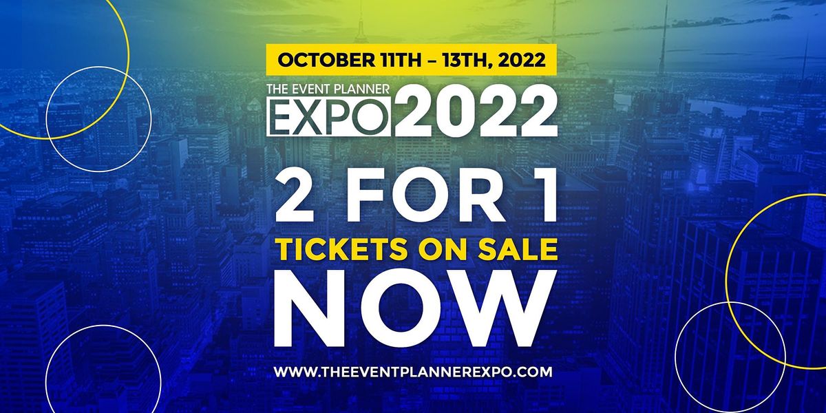 2 For 1 Tickets The Event Planner Expo 2022 New York City The
