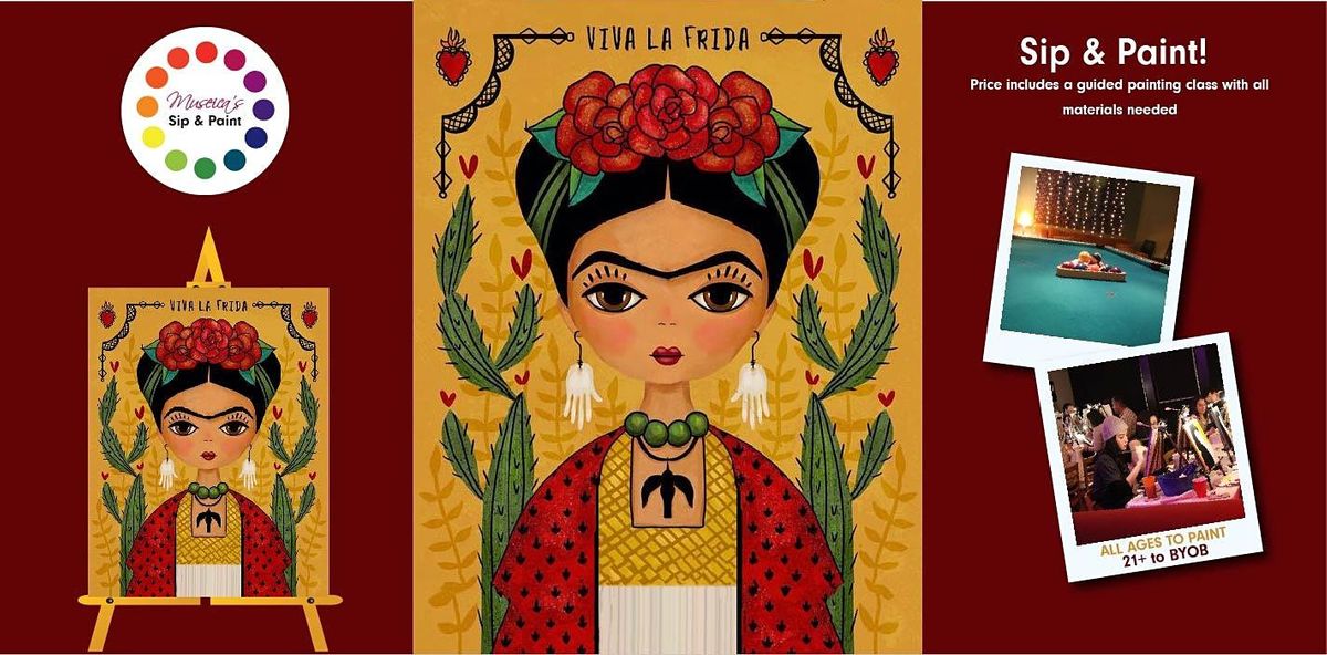 Museicas BYOB Sip & Paint FRIDA KAHLO Museica's Art Studio, Chicago