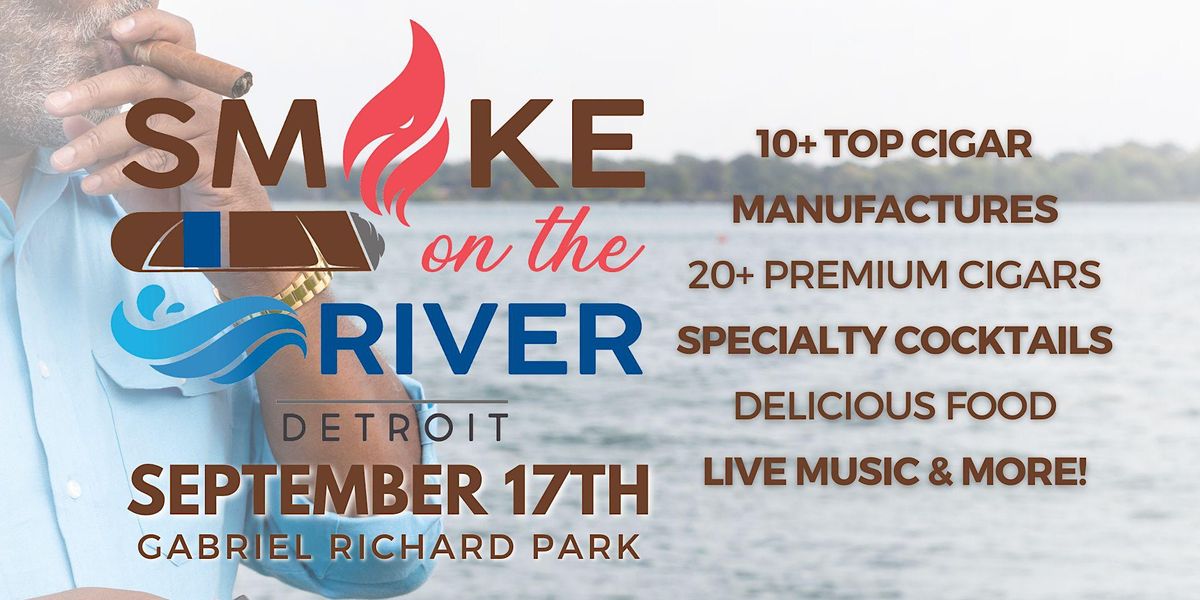 Smoke on the River 2023 Gabriel Richard Park, Detroit, MI September