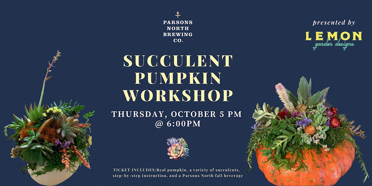 Succulent Pumpkin Gardening Workshop