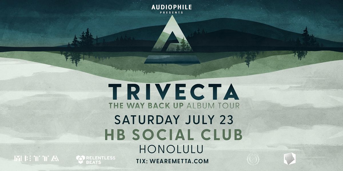 Audiophile pres. Trivecta | Hawaiian Brian's | HB Social Club 