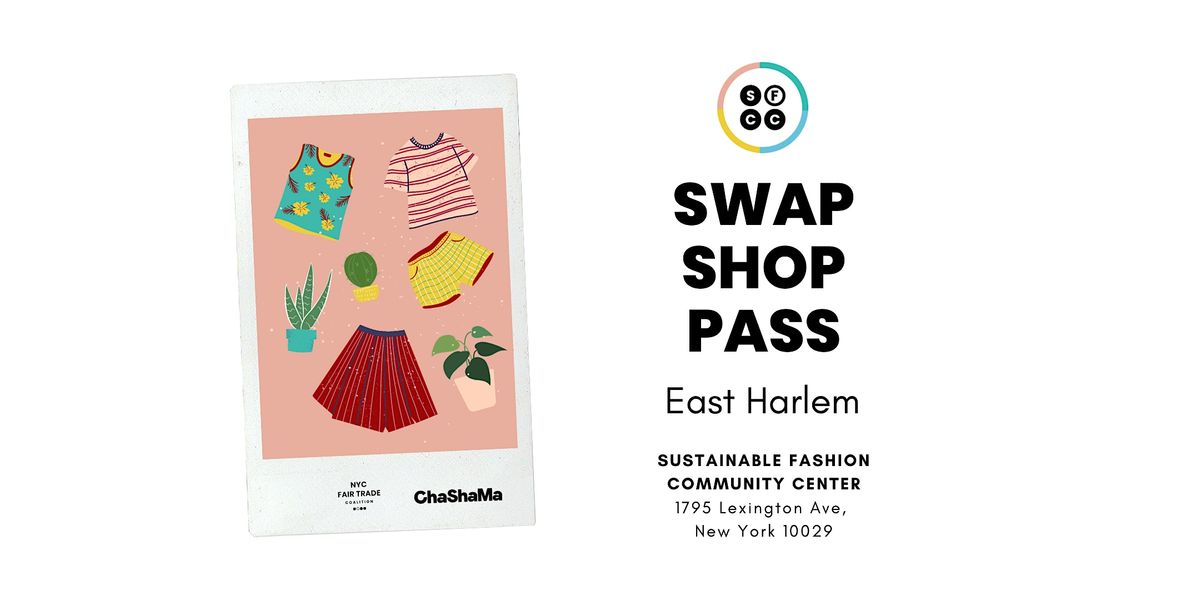 Mon. Swap Shop Pass - EAST HARLEM
