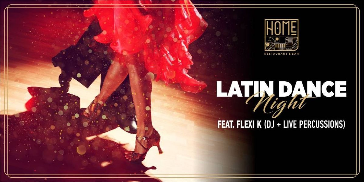 LATIN DANCE NIGHT - FLEXI K, LIVE PERCUSSINOS
