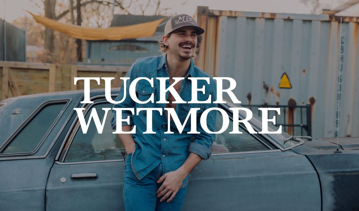 Tucker Wetmore Glasgow Tickets