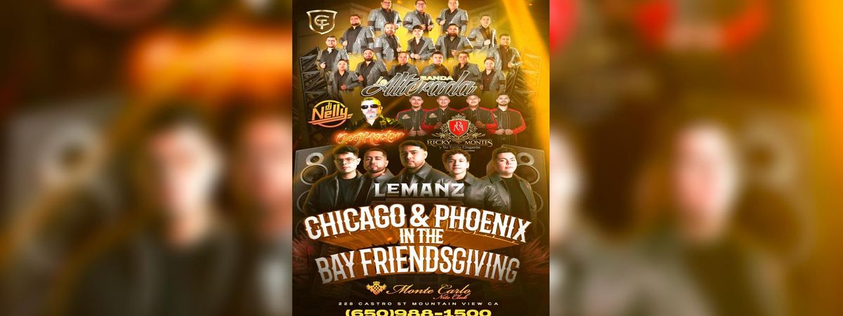 CHICAGO & PHOENIX IN THE BAY FRIENDSGIVING