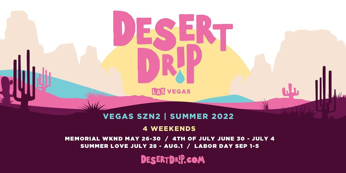 Desert Drip & Exodus Festival Las Vegas SUPER PASS | 4th of July Wknd | Las  Vegas | June 30 to July 4