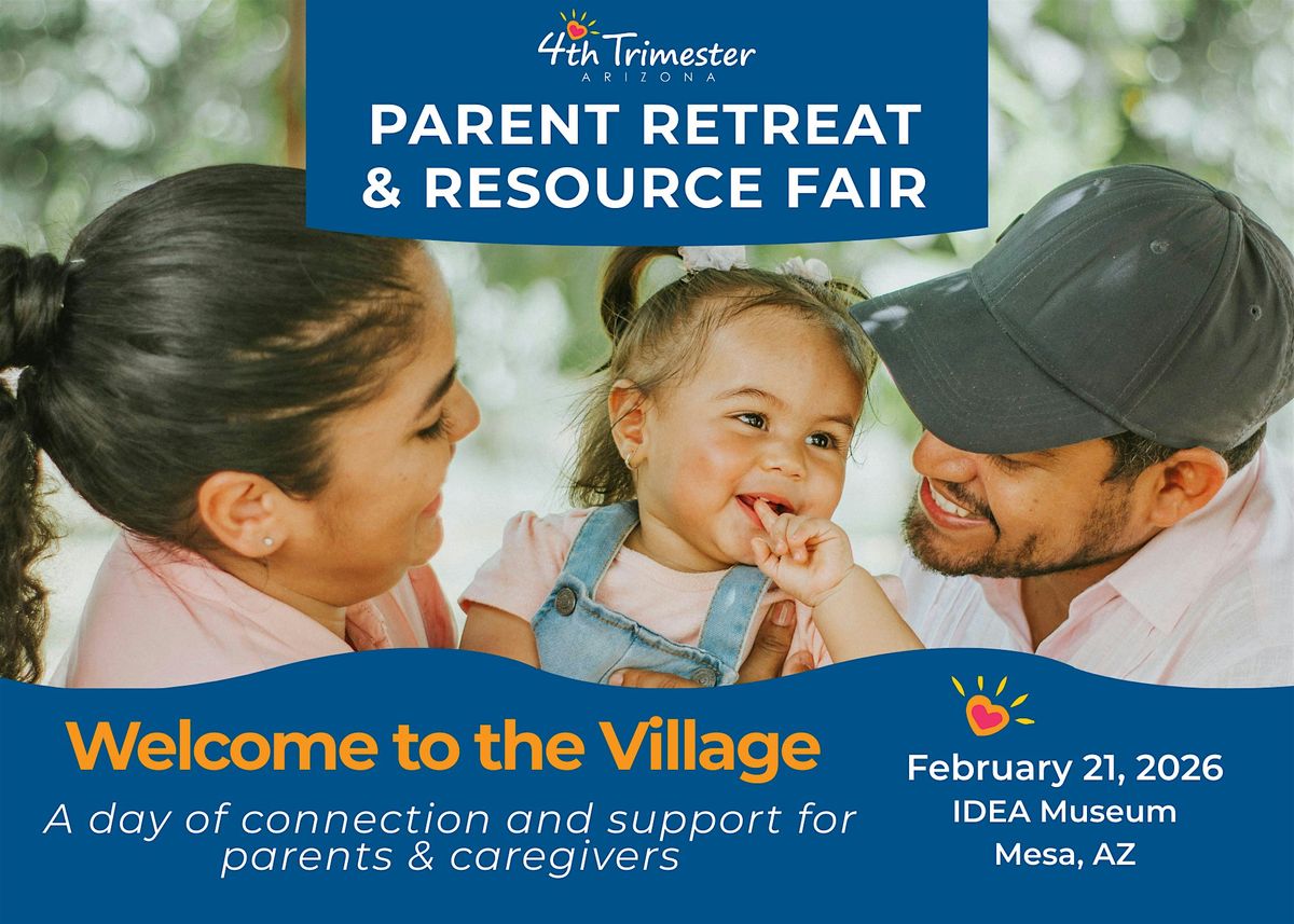 4th Trimester AZ Parent Retreat & Resource Fair