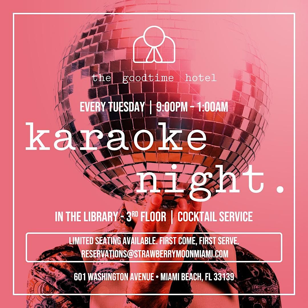 Karaoke Night The Goodtime Hotel Strawberry Moon The Goodtime karaoke-night-the-goodtime-hotel-strawberry-moon-the-goodtime