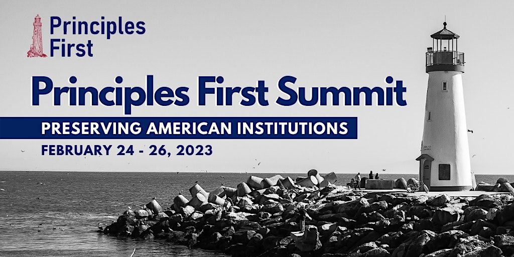 Principles First Summit Preserving American Institutions National