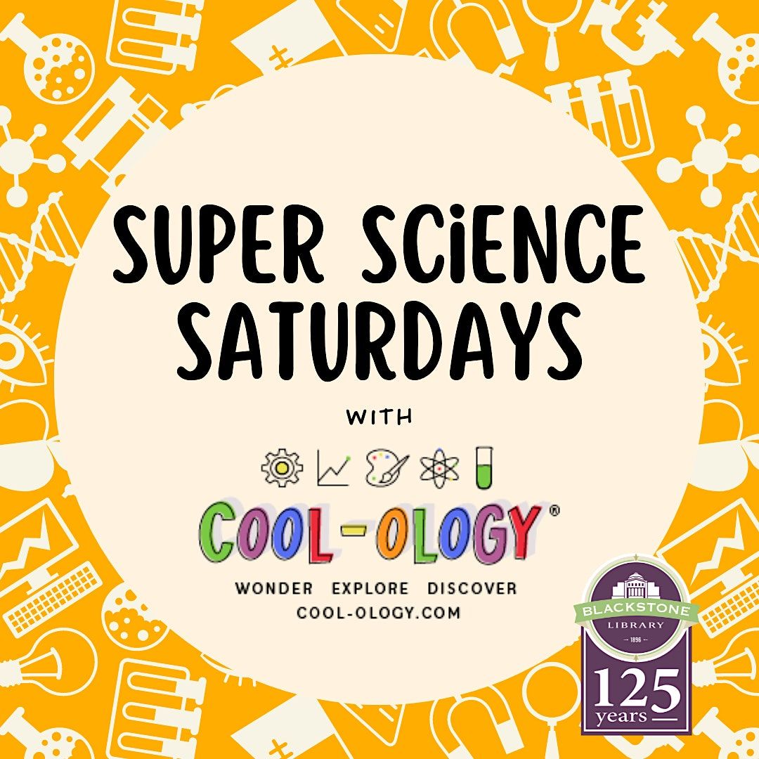 Super Science Saturdays: Provided by Cool-ology for grades K-4 at James ...