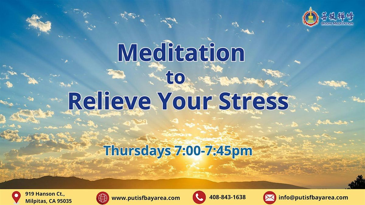 Thurs Evening Free Guided Meditation (in Milpitas) to Relieve Your Stress