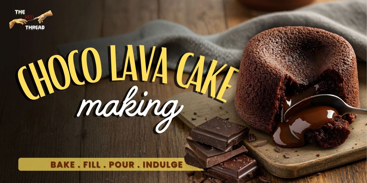 The Art of Baking - Choco Lava Cake