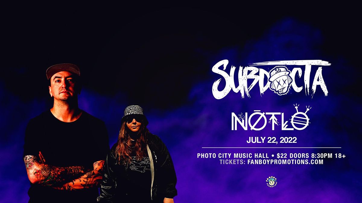 SUBDOCTA W/ NotLö @ Photo City Music Hall at Photo City Music Hall ...