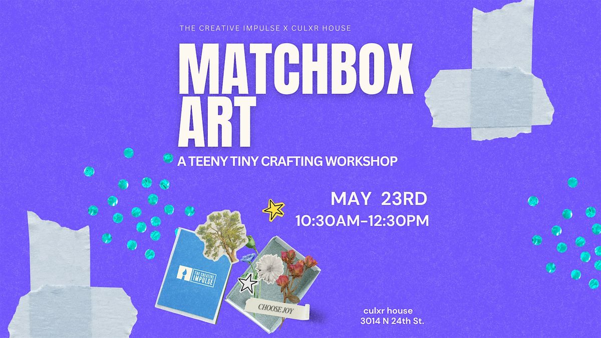 Matchbox Art: A Teeny Tiny Craft Experience