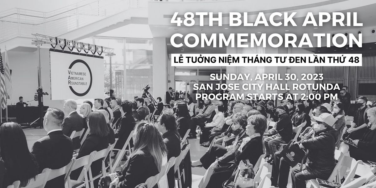 48th Annual Black April Commemoration: L\u1ec5 T\u01b0\u1edfng Ni\u1ec7m Th\u00e1ng T\u01b0 \u0110en 2023