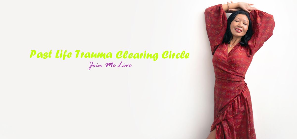 Full Moon Past Life Trauma Clearing Circle Via Zoom - ALMOST SOLD OUT!