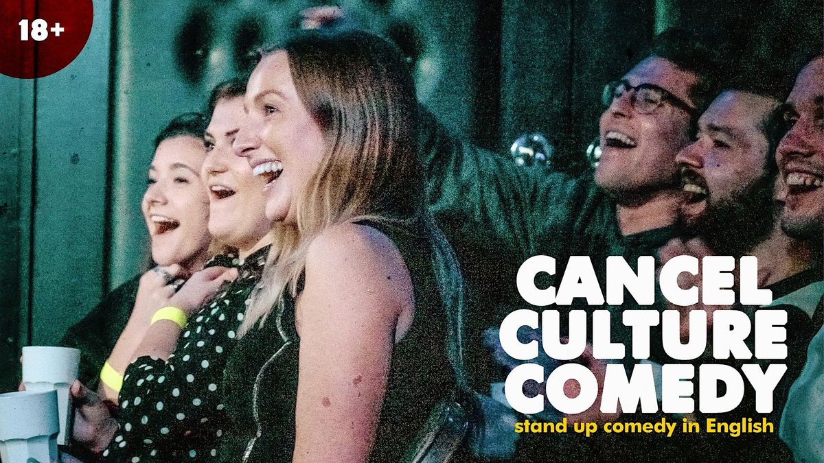 Cancel Culture Comedy \u2022 Rotterdam \u2022 Stand up Comedy in English