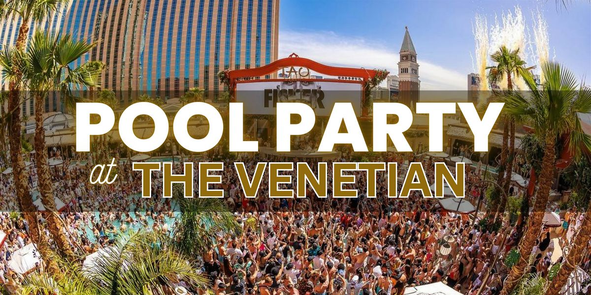 \u2705 Fridays - Pool Party at Venetian - Free\/Reduced Access
